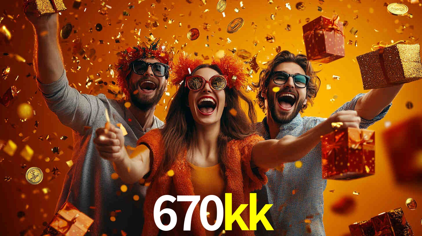 670kk - A Plataforma De Cassino Online Perfeita - 670kk.com